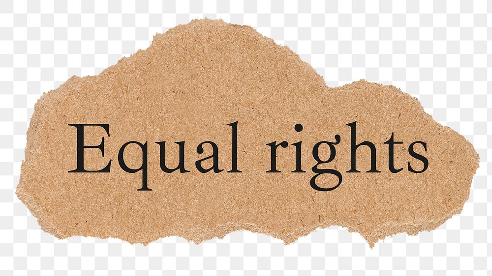 Equal rights png word, torn paper, ephemera digital sticker in transparent background