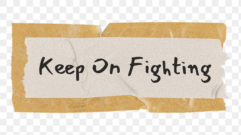 PNG keep on fighting, motivational quote on brown tape in transparent background