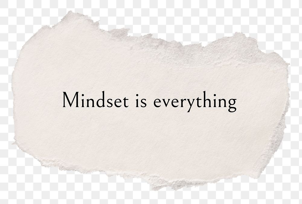 PNG mindset is everything, DIY torn paper craft, motivational message in transparent background