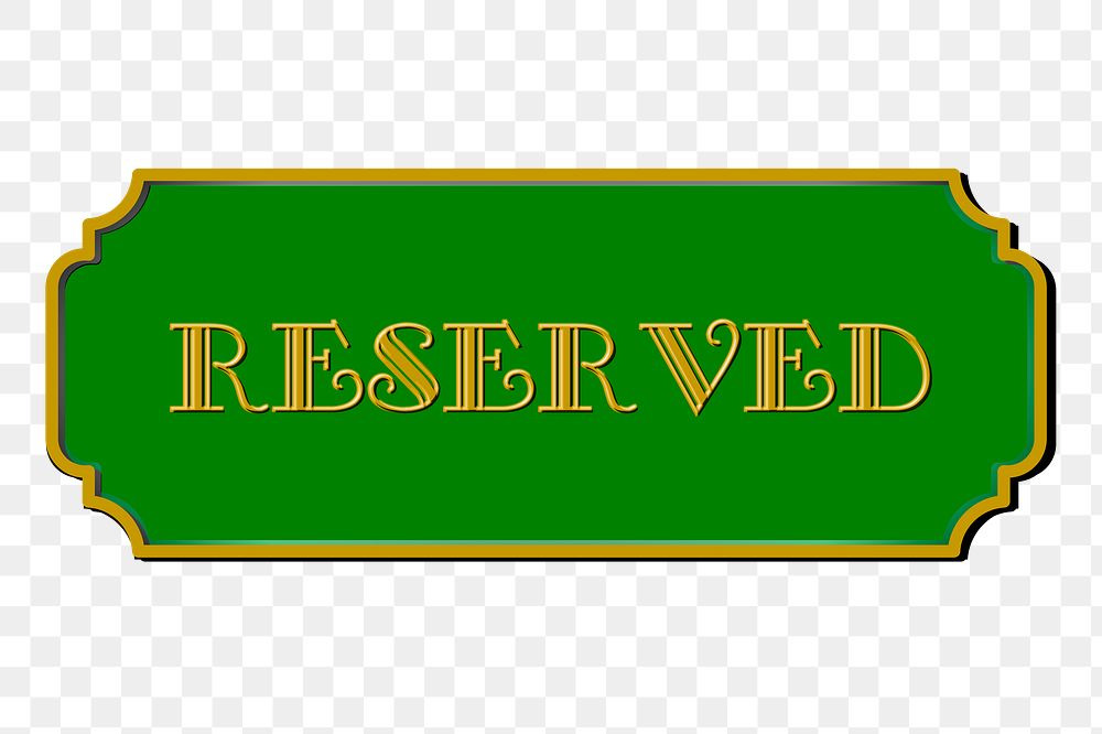 Reserved sign png sticker, transparent background. Free public domain CC0 image.