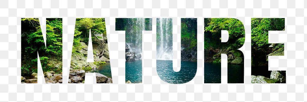 Nature png word sticker typography, forest waterfall, transparent background