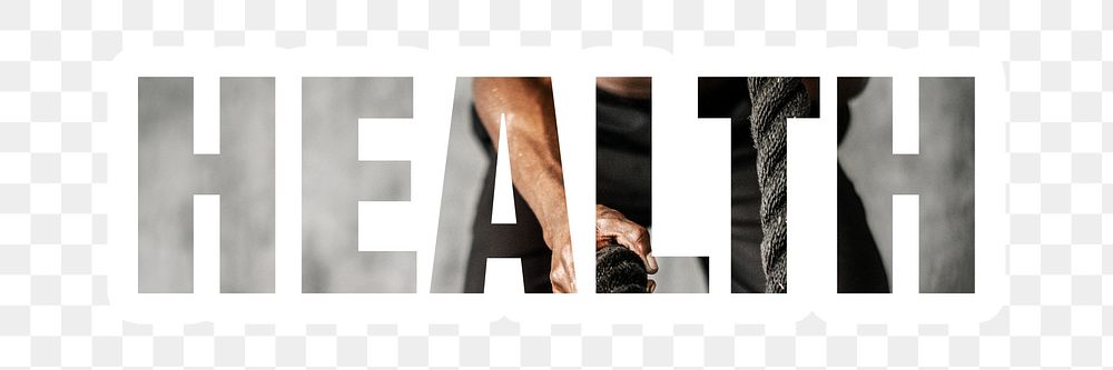 Health png word sticker typography, man exercising with a battle rope, transparent background