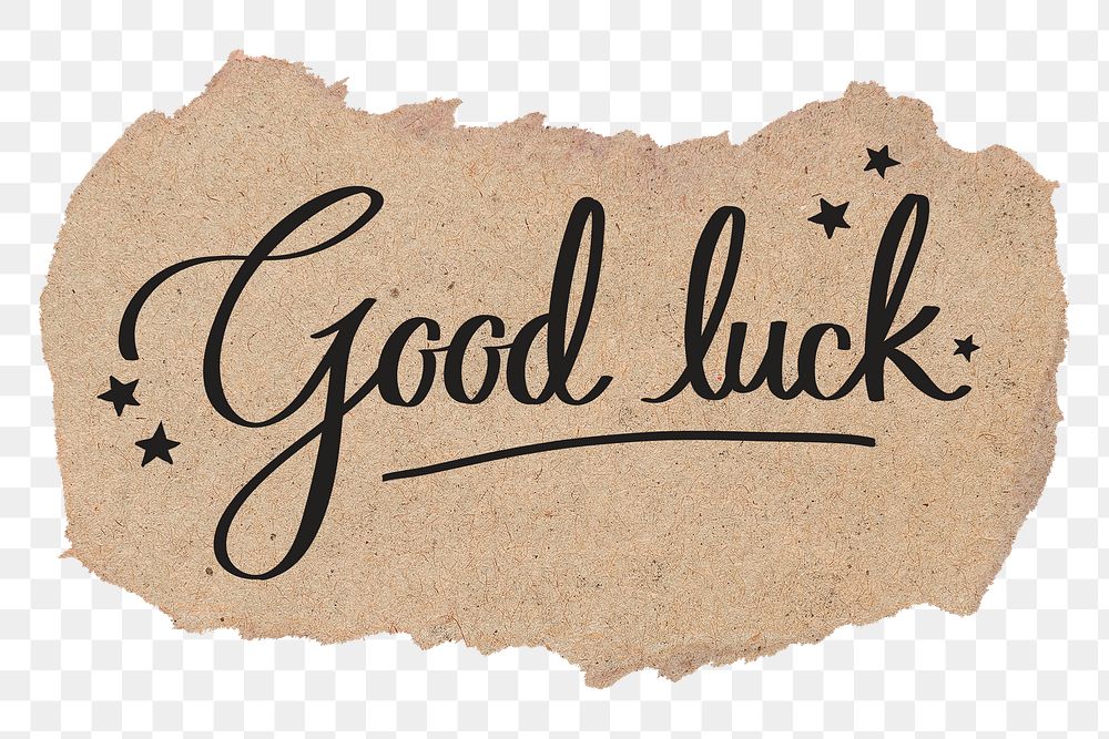 Good luck png word, ripped paper, simple black calligraphy on transparent background