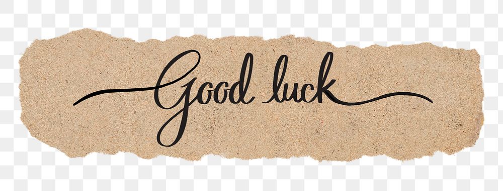 Good luck png word, black calligraphy on torn paper, transparent background