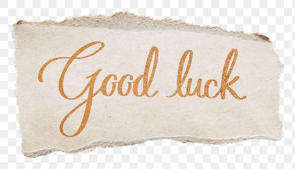 Good luck png, gold glittery calligraphy on torn paper, message on transparent background