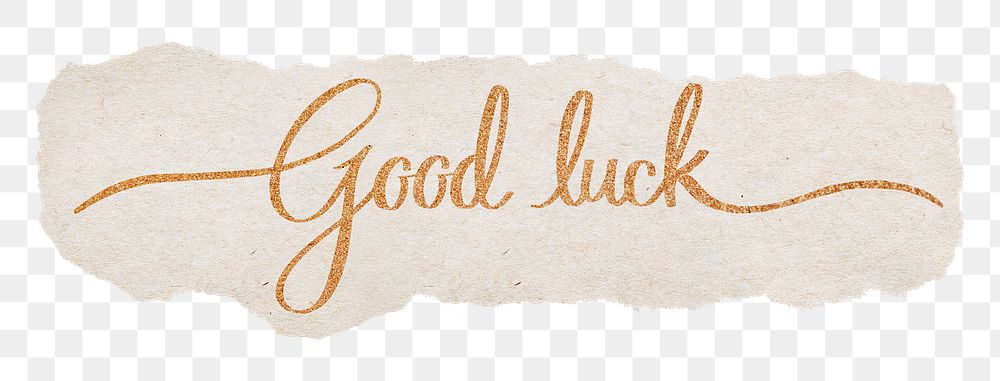 Good luck png word, gold glittery calligraphy on ripped paper, transparent background