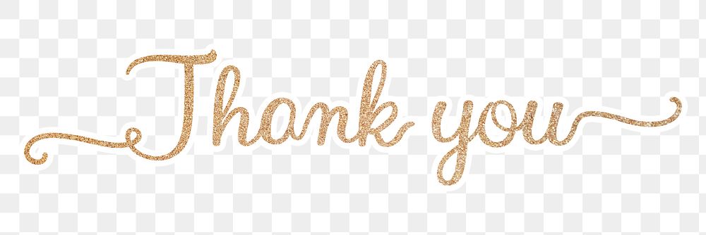 PNG thank you, gold glittery calligraphy, digital sticker with white outline in transparent background