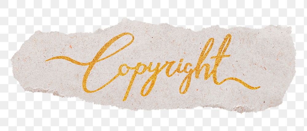 Copyright word png, gold glittery calligraphy on ripped paper, transparent background