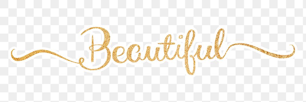 PNG beautiful word, gold glittery calligraphy, digital sticker with white outline in transparent background