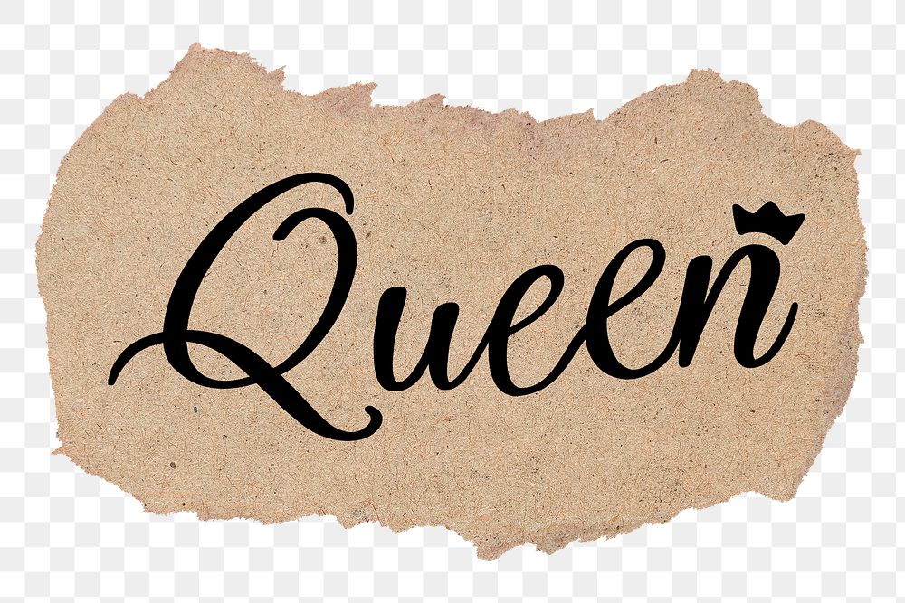 PNG queen word, black calligraphy on torn paper, transparent background