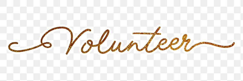 Volunteer png word, gold glittery calligraphy, digital sticker with white outline in transparent background