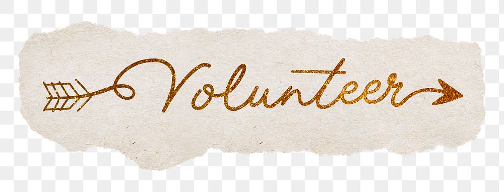 Volunteer word png, gold glittery calligraphy on torn paper, transparent background