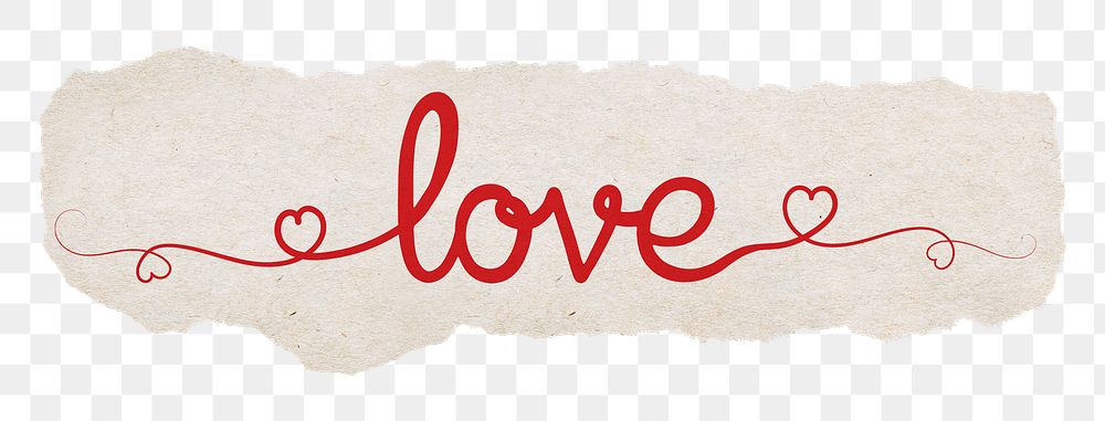 Love word png, ripped paper, red calligraphy, transparent background