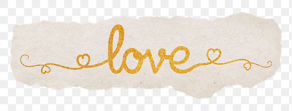 Love word png, gold glittery calligraphy on ripped paper, transparent background