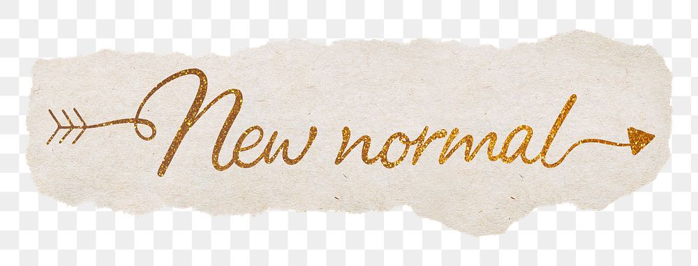 New normal png word, gold glittery calligraphy on torn paper, transparent background