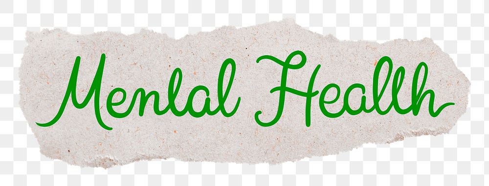 PNG mental health word, DIY ripped paper, green calligraphy in transparent background