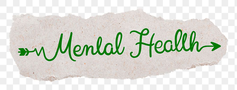 PNG mental health word, torn paper, green calligraphy in transparent background