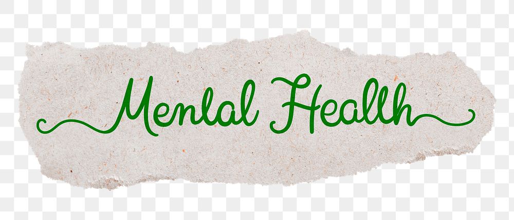 PNG mental health word, ripped paper, green calligraphy in transparent background