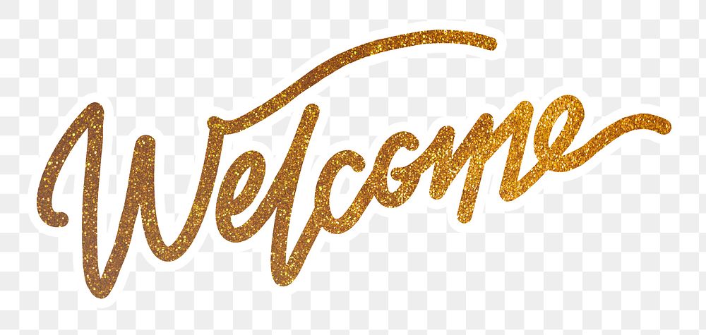 PNG welcome, gold glittery calligraphy, digital sticker with white outline in transparent background