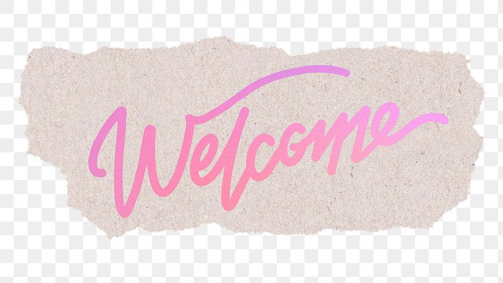 Welcome png sticker, pink aesthetic calligraphy text, torn paper in transparent background