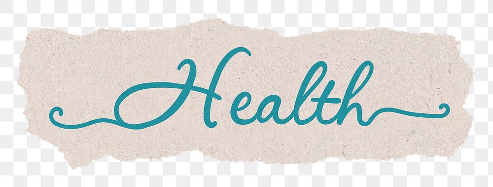 PNG health sticker, ripped paper, blue calligraphy text in transparent background