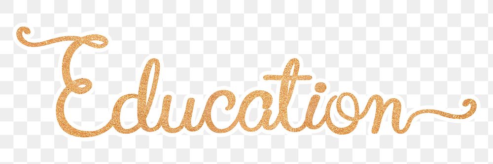 Education word png, gold glittery calligraphy, digital sticker with white outline in transparent background