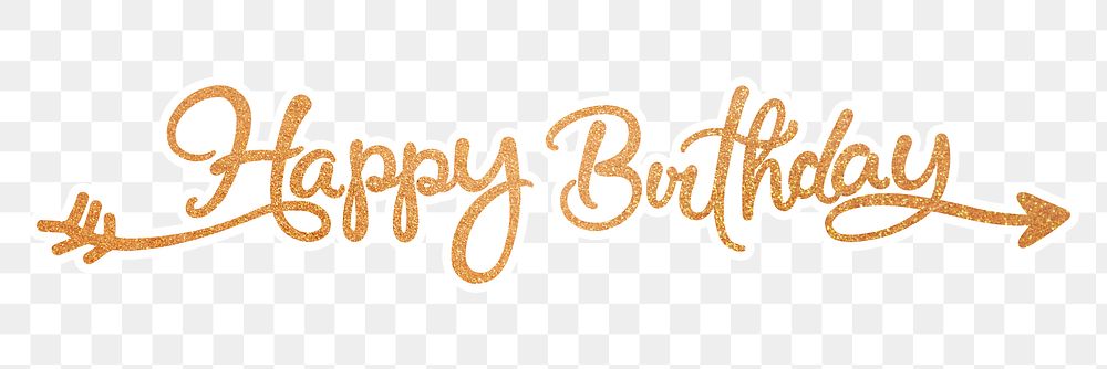 Happy birthday png, gold glittery calligraphy, digital sticker with white outline in transparent background