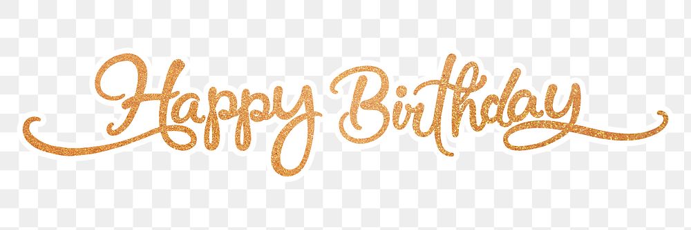 PNG happy birthday, gold glittery calligraphy, digital sticker with white outline in transparent background