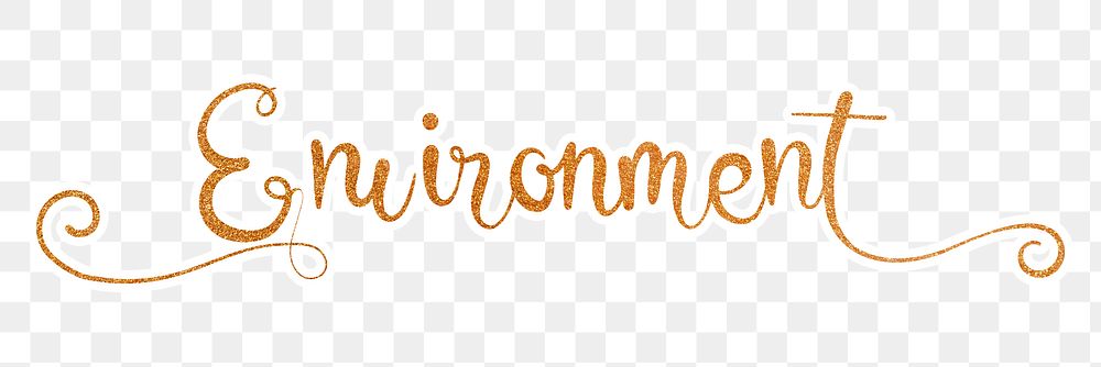Environment png word, gold glittery calligraphy, digital sticker with white outline in transparent background