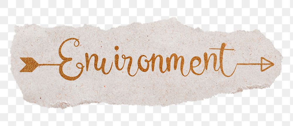 Environment png word, gold glittery calligraphy on torn paper, transparent background