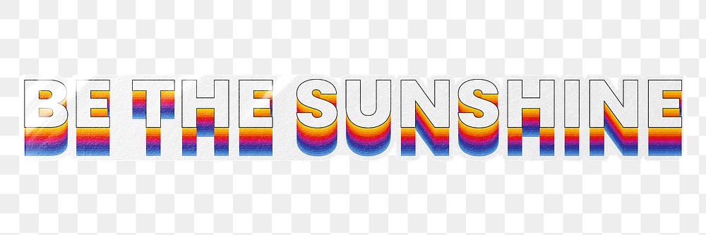Be the sunshine png word sticker typography, layered retro font, transparent background