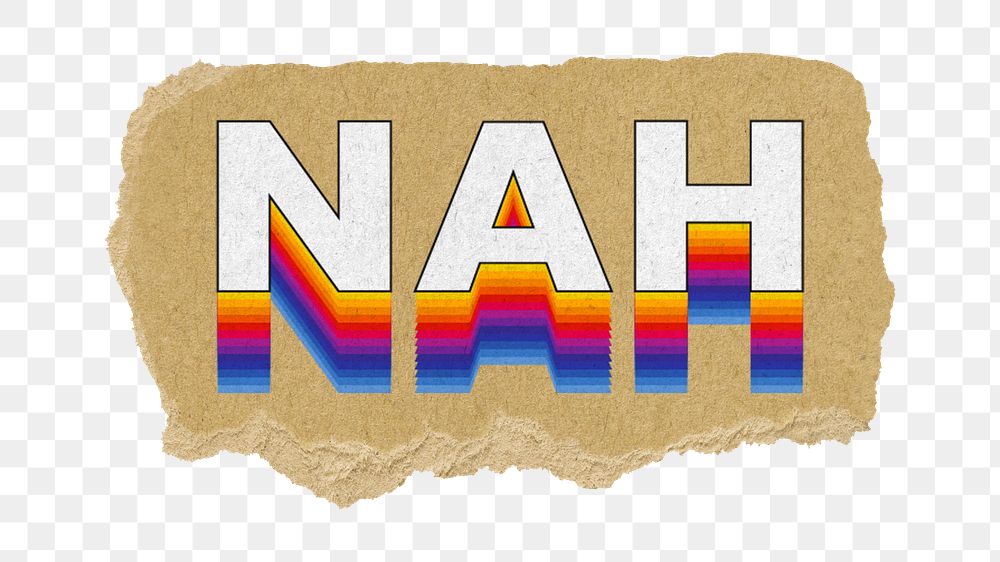 Nah png ripped paper word sticker typography, transparent background