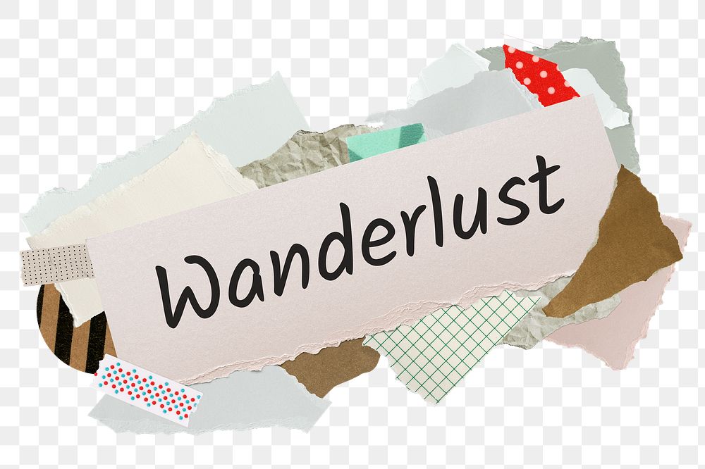 Wanderlust png word sticker, aesthetic paper collage typography, transparent background