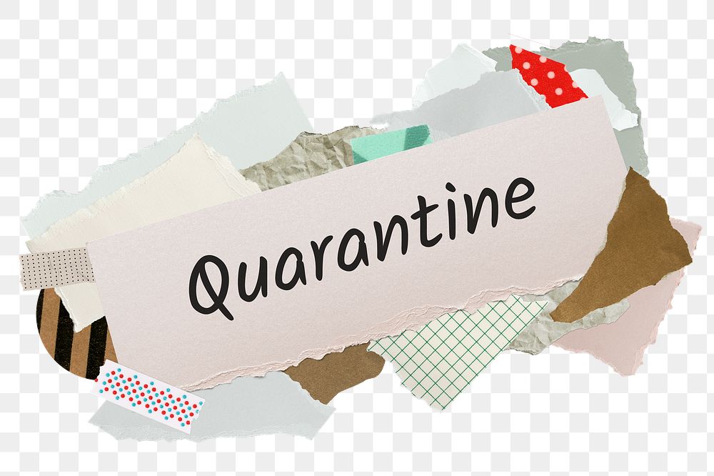 Quarantine png word sticker, aesthetic paper collage typography, transparent background