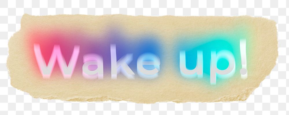 Wake up! png ripped paper word sticker typography, transparent background