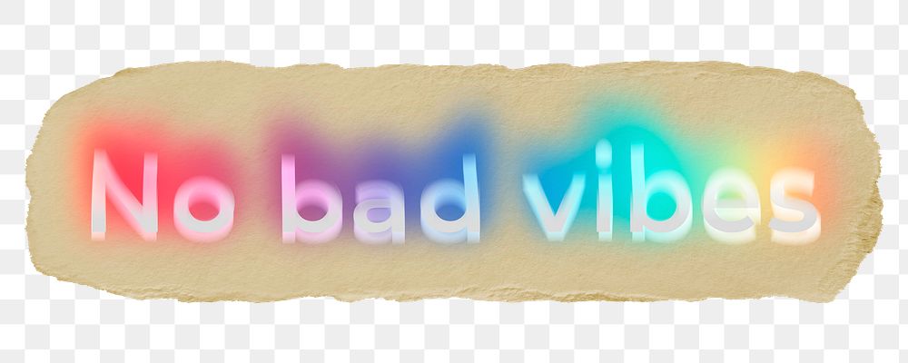 No bad vibes png ripped paper word sticker typography, transparent background
