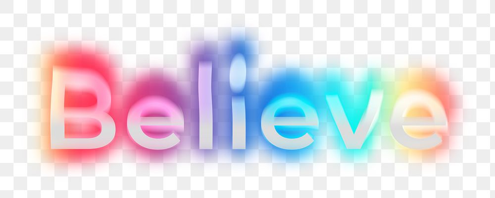 Believe png word sticker, neon psychedelic typography, transparent background