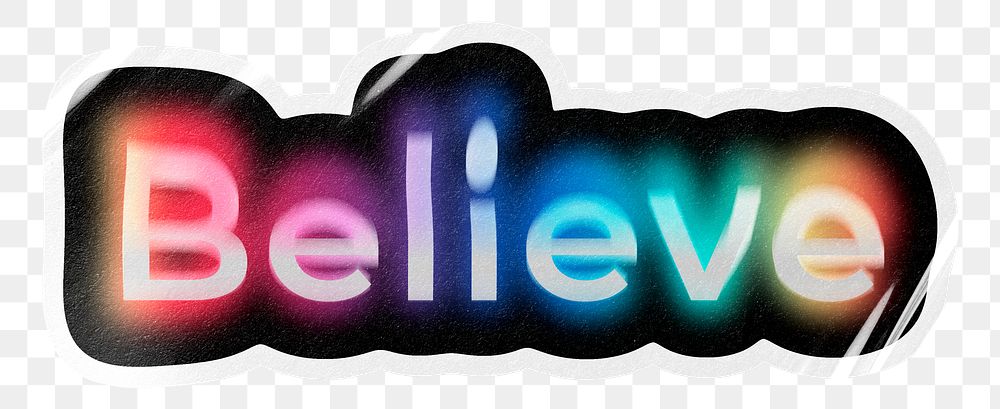 Believe png word sticker, neon psychedelic typography, transparent background