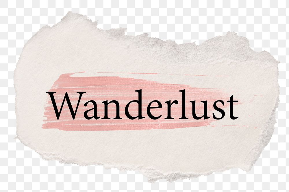 Wanderlust png word sticker typography, torn paper transparent background