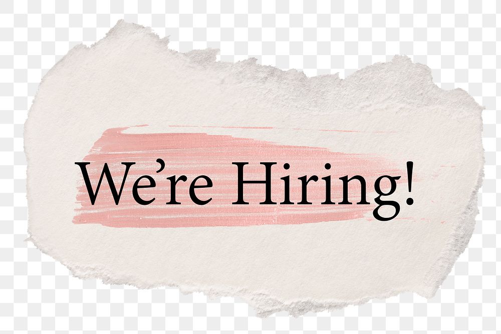 We're hiring! png word sticker typography, torn paper transparent background