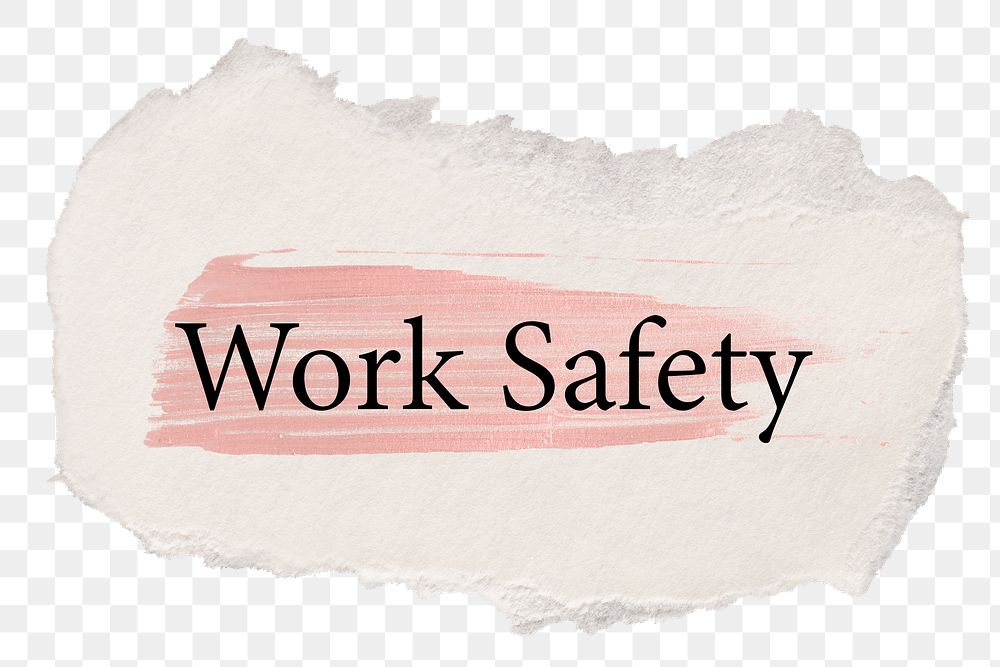 Work safety png word sticker typography, torn paper transparent background