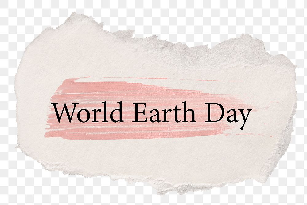 World Earth Day png word sticker typography, torn paper transparent background