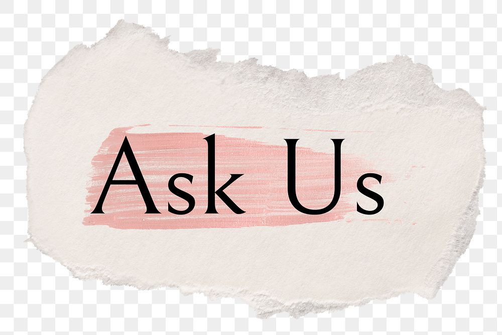 Ask us png ripped paper word sticker typography, transparent background