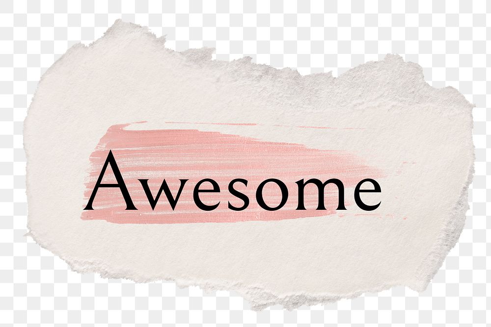 Awesome png ripped paper word sticker typography, transparent background