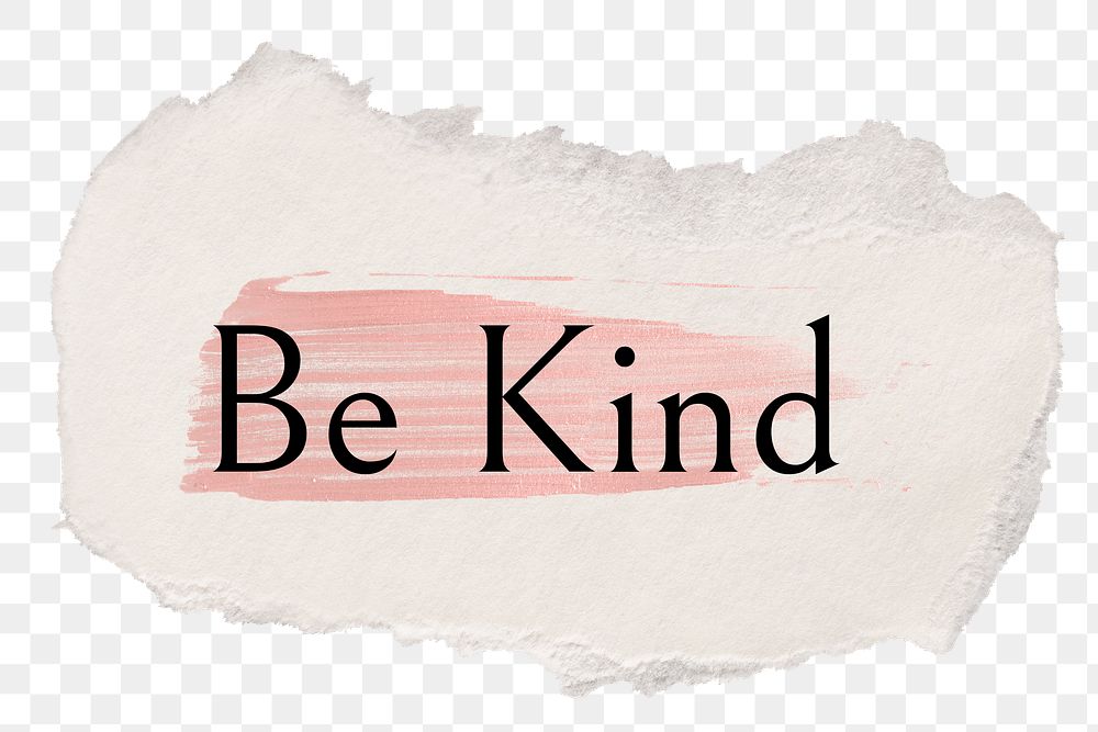 Be kind png ripped paper word sticker typography, transparent background