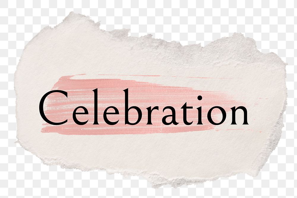 Celebration png ripped paper word sticker typography, transparent background