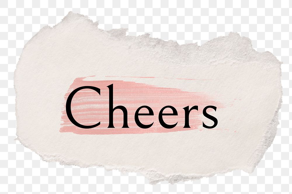Cheers png ripped paper word sticker typography, transparent background