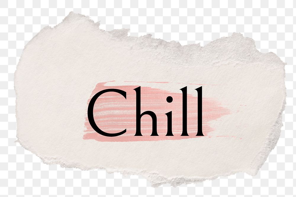 Chill png ripped paper word sticker typography, transparent background