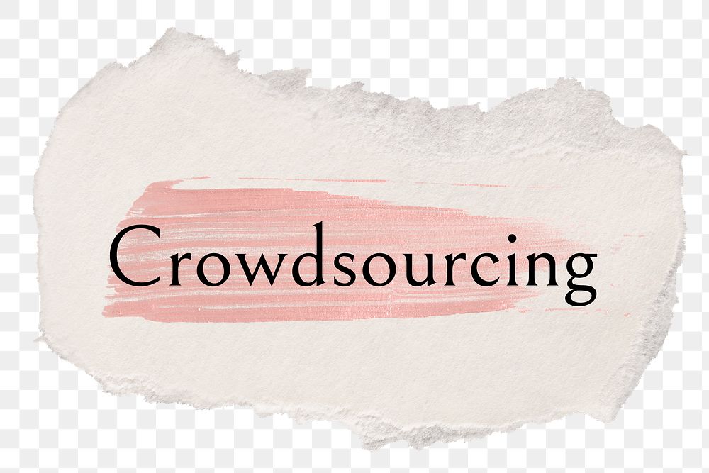 Crowdsourcing png ripped paper word sticker typography, transparent background