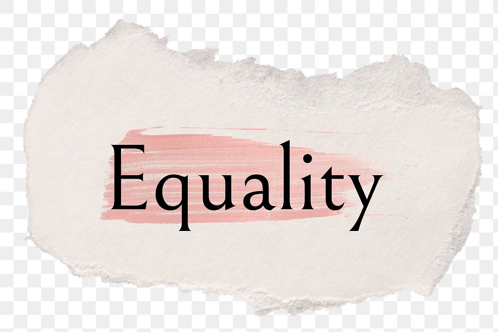 Equality png ripped paper word sticker typography, transparent background